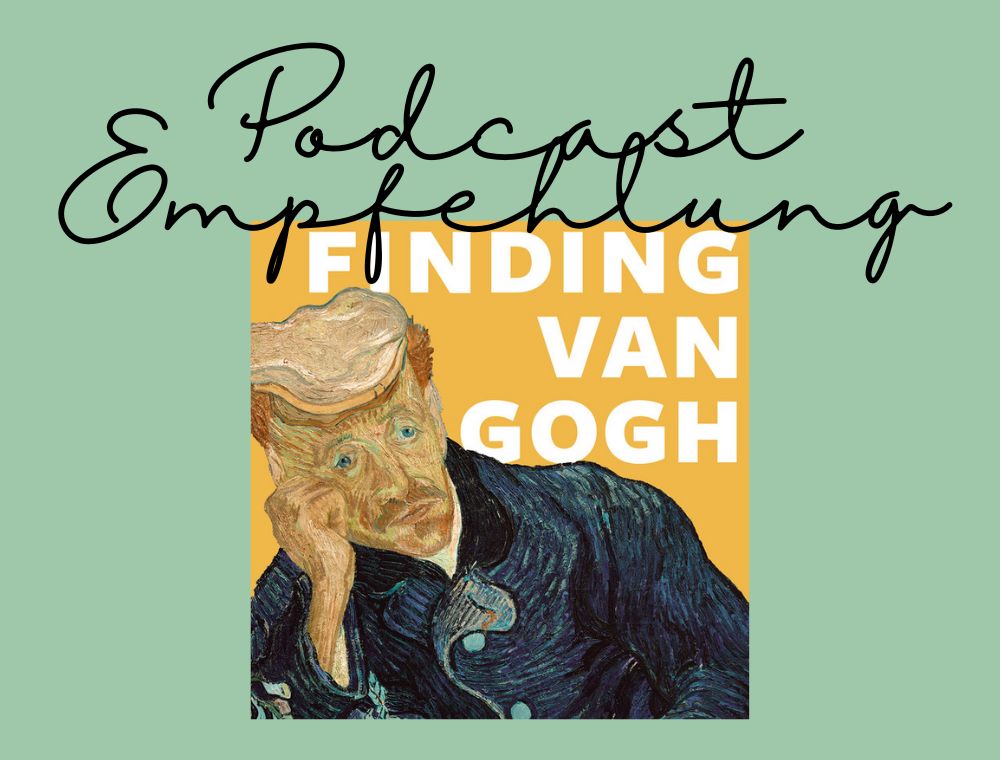Finding Van Gogh über das Porträt des Dr. Gachet | Podcast Empfehlung